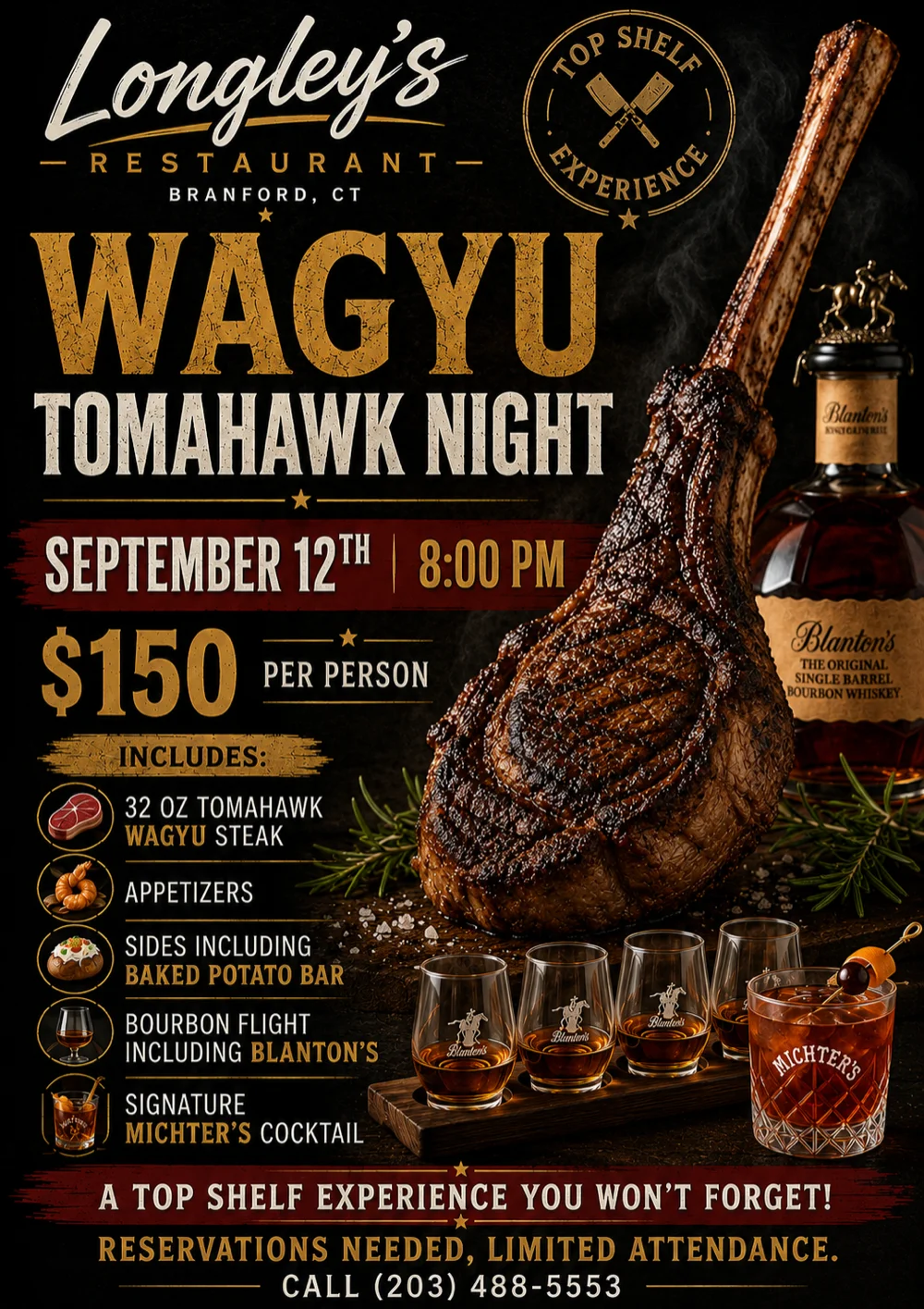 Wagyu Tomahawk Night at Longley's in Branford CT - Saturday September 12 at 8 PM, $150 per person for a 32 oz Wagyu tomahawk steak, appetizers, a baked potato bar, a Blanton's bourbon flight and a signature Michter's cocktail.